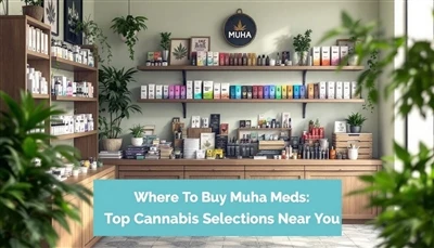 Mua Muha Meds ở đâu: Lựa chọn cần sa hàng đầu gần bạn